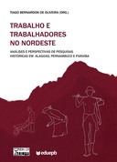 Trabalho e trabalhadores no Nordeste: análises e perspectivas de pesquisas históricas em Alagoas, Pernambuco e Paraíba