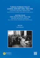 Turkish Foreign Policy During Ataturk’s Era 1920-1938: Caucasia, Balkans, Middle East From Political, Economic, Social and Cultural Aspects