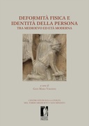 Deformit&agrave; fisica e identit&agrave; della persona tra medioevo ed et&agrave; moderna
