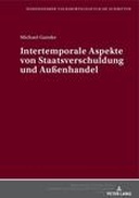 Intertemporale Aspekte von Staatsverschuldung und Aussenhandel
