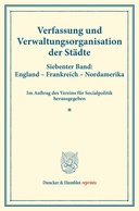 Verfassung und Verwaltungsorganisation der Städte.