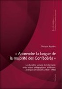 « Apprendre la langue de la majorité des Confédérés »