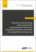 Topologie-Optimierung eines radselektiv angesteuerten Fahrzeugs basierend auf einer optimalen Fahrzeugführungsregelung