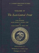 U.S. Marine Operations in Korea 1950-1953 Volume IV (of 5) The East-Central Front