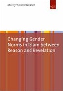 Changing Gender Norms in Islam Between Reason and Revelation