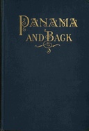 To Panama and back :  The record of an experience