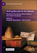 Writing Manuals for the Masses: The Rise of the Literary Advice Industry from Quill to Keyboard