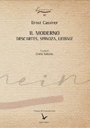 Il moderno : Descartes, Spinoza, Leibniz