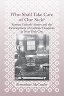 Who Shall Take Care of Our Sick?