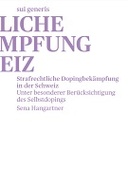 Strafrechtliche Dopingbekämpfung in der Schweiz
