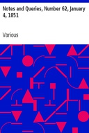 Notes and Queries, Number 62, January 4, 1851