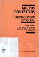 Grupos domésticos y reproducción cotidiana