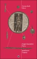 Anglo-Saxon(ist) Pasts, PostSaxon Futures