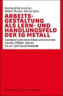 Arbeitsgestaltung als Lern- und Handlungsfeld der IG Metall