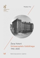 Zarys historii Uniwersytetu Łódzkiego 1945–2020