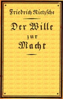 Der Wille zur Macht Eine Auslegung alles Geschehens