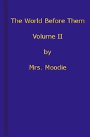 The World Before Them: A Novel. Volume 2 (of 3)