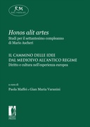 Honos alit artes. Studi per il settantesimo compleanno di Mario Ascheri. III. Il cammino delle idee dal medioevo all’antico regime