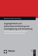 Zugänglichkeit und Adressatenorientierung von Gesetzgebung und Verwaltung
