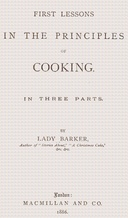 First lessons in the principles of cooking