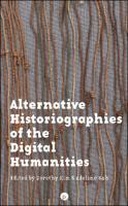 Alternative Historiographies of the Digital Humanities