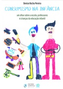 Consumismo na infância: um olhar sobre a escola, professores e crianças da educação infantil