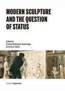Modern Sculpture and the Question of Status