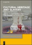 Cultural Heritage and Slavery Cultural Heritage and Slavery