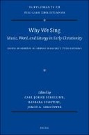Why We Sing: Music, Word, and Liturgy in Early Christianity