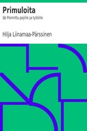 Primuloita : $b Poimittu pojille ja tytöille