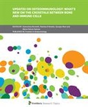 Updates on Osteoimmunology: What’s New on the Crosstalk Between Bone and Immune Cells