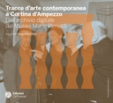 Tracce d’arte contemporanea a Cortina d’Ampezzo