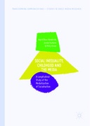 Social Inequality, Childhood and the Media: A Longitudinal Study of the Mediatization of Socialisation