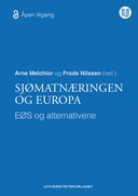 Sjømatnæringen og Europa. EØS og alternativene