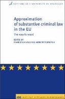 Approximation of substantive criminal law in the EU