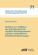 Verfahren zur Praediktion des Rollwiderstands bei variablen Betriebsparametern auf Basis standardisierter Rollwiderstandsmessungen