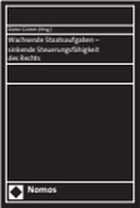 Wachsende Staatsaufgaben - sinkende Steuerungsfähigkeit des Rechts