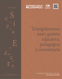 Triangulaciones entre gestión educativa, pedagógica y comunitaria