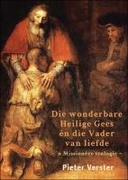 Die Wonderbare Heilige Gees én die Vader van liefde