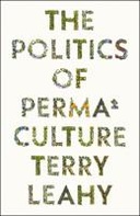 The Politics of Permaculture