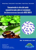 Concentración in vitro del aceite esencial de muña sobre el crecimiento de Enterococcus faecalis ATCC 29212
