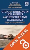 Utopian Thinking in Law, Politics, Architecture and Technology