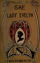 The Lady Evelyn: A Story of To-day