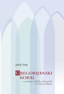 Gregorijanski koral v srednjeveških rokopisih na Slovenskem