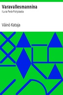 Varavallesmannina: Kuvia Perä-Pohjolasta