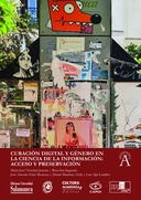 Curación Digital y Género en la Ciencia de la Información: acceso y preservación