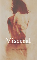 Visceral: Essays on Illness Not as Metaphor