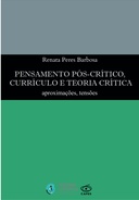 Pensamento pós-crítico, currículo e teoria crítica: aproximações, tensões