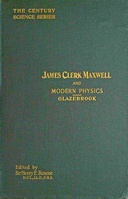 James Clerk Maxwell and Modern Physics