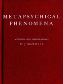 Metapsychical Phenomena Methods and Observations